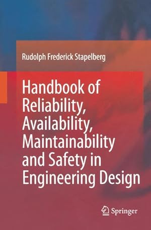Immagine del venditore per Handbook of Reliability, Availability, Maintainability and Safety in Engineering Design venduto da moluna