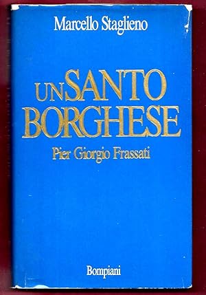 Seller image for Un Santo borghese. Pier Giorgio Frassati for sale by Libreria Oltre il Catalogo