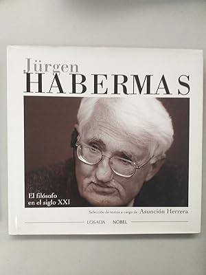 JÜRGEN HABERMAS - EL FILOSOFO EN EL SIGLO XXI