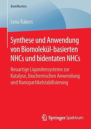 Seller image for Synthese und Anwendung von Biomolekl-basierten NHCs und bidentaten NHCs for sale by moluna