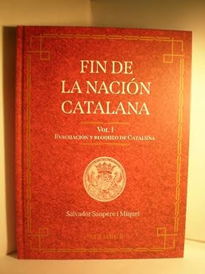 Fin de la Nación Catalana. Vol. I. Evacuación y bloqueo de Cataluña