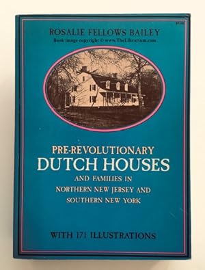 Pre-Revolutionary Dutch Houses and Families in Northern New Jersey and Southern New York