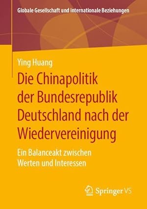 Bild des Verkufers fr Die Chinapolitik der Bundesrepublik Deutschland nach der Wiedervereinigung zum Verkauf von moluna