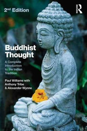 Seller image for Buddhist Thought : A Complete Introduction to the Indian Tradition for sale by GreatBookPricesUK