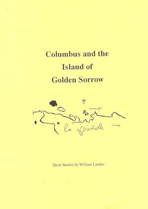 Seller image for Columbus and the Island of Golden Sorrow: Short Stories for sale by Et Al's Read & Unread Books