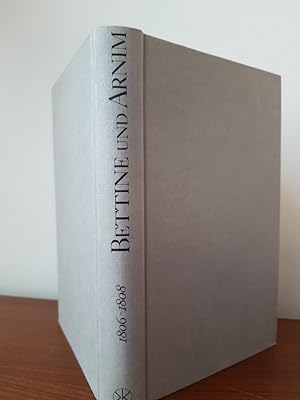 Bettine und Arnim. Briefe der Freundschaft und Liebe. Band 2. 1808 - 1811.