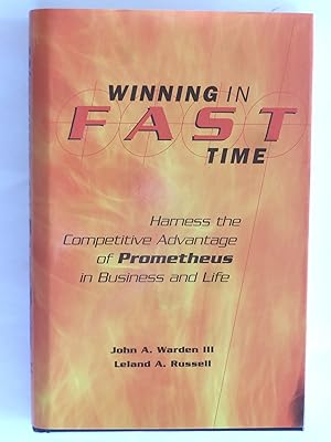 Bild des Verkufers fr Winning in Fast Time: Harness the Competitive Advantage of Prometheus in Business and Life zum Verkauf von crossborderbooks