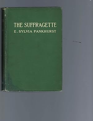 Sylvia Pankhurst "History of the Militant Suffrage Movement," First American Edition, 1911