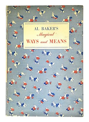 Seller image for Al Baker's Magical Ways and Means (Inscribed and Signed) for sale by Quicker than the Eye