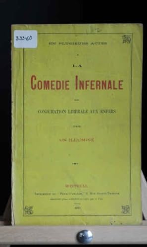 La comédie infernale ou conjuration libérale aux enfers par un illuminé