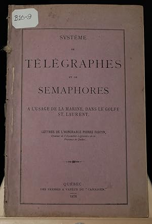 Système de télégraphes et de sémaphores à l'usage de la marine dans le Golfe St. Laurent