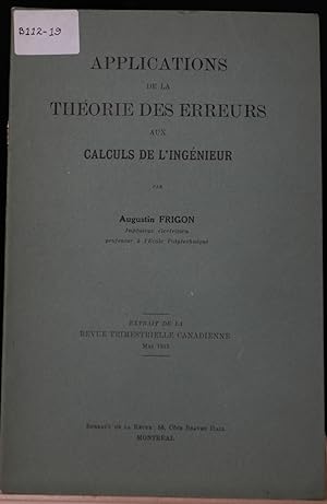 Applications de la théorie des erreurs aux calculs de l'ingénieur