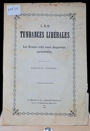 Les tendances libérales. Les Rouges sont aussi dangereux qu'autrefois. Extrait du Canadien