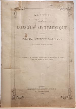 Lettre sur le futur concile oecuminique adressée par Mgr L'Évèque d'Orléans au clergé et expédiée...