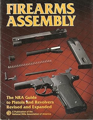 Seller image for Firearms Assembly: The NRA Guide to Pistols and Revolvers, Revised and Expanded for sale by Sabra Books