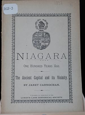 Niagara, one hundred years ago. The Ancient capital and its Vicinity