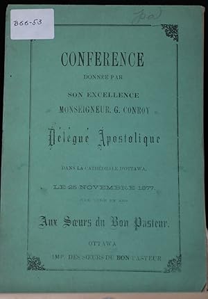 Conférencee donnée par son Excellence Monseigneur G. Conroy, délégué apostolique dans la cathédra...