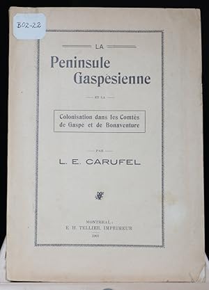 La péninsule gaspésienne et la colonisation dans les comtés de Gaspé et de Bonaventure