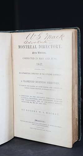 The Montreal Directory. New edition. Corrected in May and June 1847. Containing, First an Alphabe...