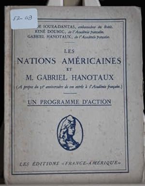 Les nations américaines et M. Gabriel Hanotaux (À propos du 30e anniversaire de son entrée à l'Ac...