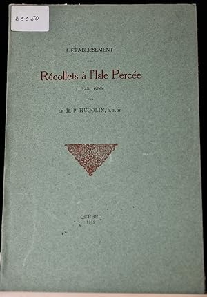 Seller image for L'tablissement des Rcollets  l'Isle Perce (1673-1690) for sale by Librairie Michel Morisset, (CLAQ, ABAC, ILAB)