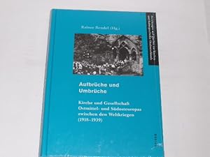 Seller image for Aufbrche und Umbrche. Kirche und Gesellschaft Ostmittel- und Sdosteuropas zwischen den Weltkriegen (1918-1939) (Forschungen und Quellen zur Kirchen- und Kulturgeschichte Ostdeutschlands, Band 37) for sale by Der-Philo-soph