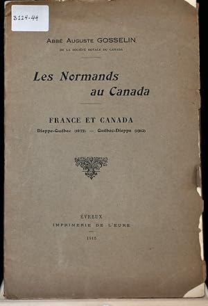 Les Normands au Canada, France et Canada Dieppe-Québec (1639) Québec-Dieppe (1912)
