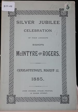 Silver Jubilee Celebration of their Lordships Bishops McIntyre and Rogers