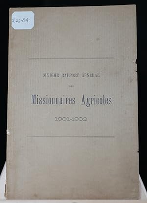 Sixième rapport général des Missionnaires colonisateurs 1901-1902