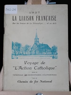 1927 La liaison française sur les traces de La Vérendrye. et au delà