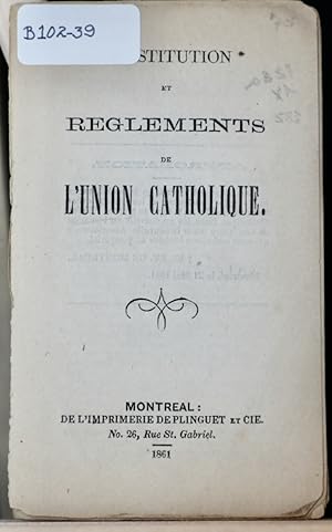 Constitution et réglements de l'Union catholique