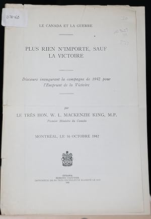 Plus rien n'importe, sauf la victoire. Discours inaugurant la campagne de 1942 pour l'emprunt de ...