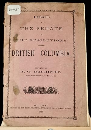 (British Colombia) Debate if the Senate on the Resolutions respecting British Colombia