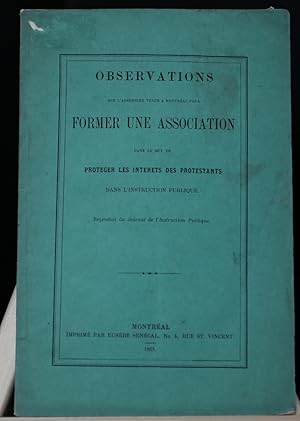 Observations sur l'Assemblée tenue à Montréal pour former une association dans le but de protéger...