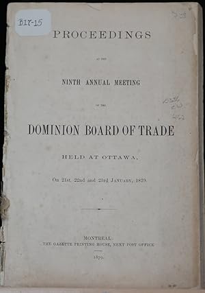 Proceedings of the Ninth Annual Meeting of the Dominion Board of Trade held at Ottawa, on 21st, 2...