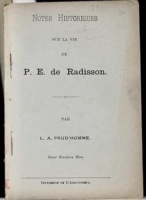 Notes historiques sur la vie de P.E. de Radisson