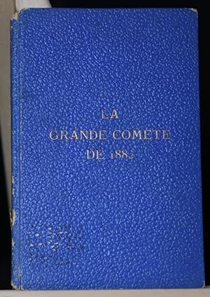 La grande comète de 1882. Qu'est-ce que c'est  Qu'annonce-t-elle  Est-ce la fin du monde  Si elle...