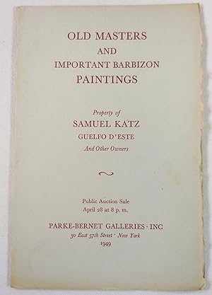 Old Masters and Important Barbizon Paintings. Property of Samuel Katz & Others. New York: April 2...