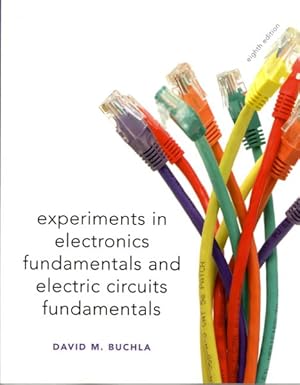 Immagine del venditore per Experiments in Electronics Fundamentals and Electric Circuits Fundamentals venduto da GreatBookPricesUK