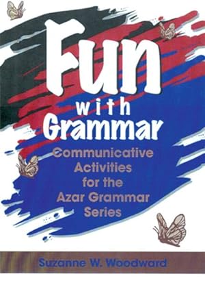 Image du vendeur pour Fun With Grammar : Communicative Activities for the Azar Grammar Series mis en vente par GreatBookPricesUK