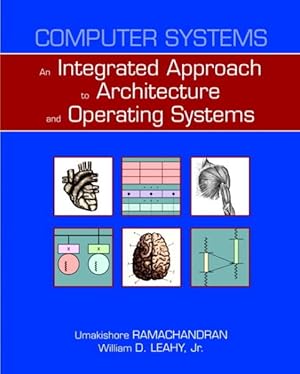 Seller image for Computer Systems : An Integrated Approach to Architecture and Operating Systems for sale by GreatBookPricesUK