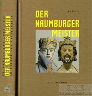 Der Naumburger Meister. Bildhauer und Architekt im Europa der Kathedralen.