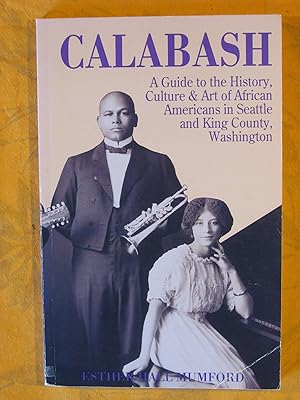 Calabash: A Guide to the History, Culture, and Art of African Americans in Seattle and King Count...