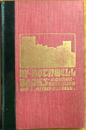 Seller image for By Bothwell Banks. Some Chapters on the History. Archaeology, and Literary Associations of the Uddingston and Bothwell District. for sale by William Matthews/The Haunted Bookshop