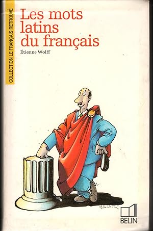 LES MOTS LATINS DU FRANÇAIS