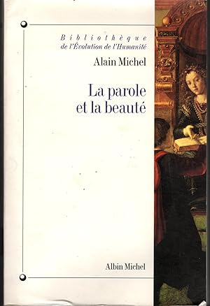 LA PAROLE ET LA BEAUTÉ: Rhétorique et esthétique dans la tradition occidentale.