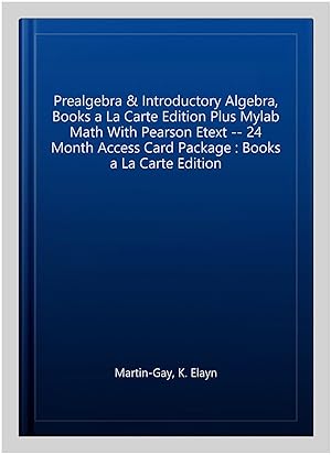 Seller image for Prealgebra & Introductory Algebra, Books a La Carte Edition Plus Mylab Math With Pearson Etext -- 24 Month Access Card Package : Books a La Carte Edition for sale by GreatBookPricesUK