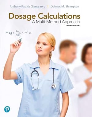 Seller image for Dosage Calculations : A Multi-Method Approach for sale by GreatBookPricesUK