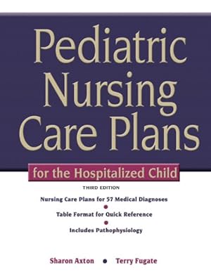 Image du vendeur pour Pediatric Nursing Care Plans for the Hospitalized Child mis en vente par GreatBookPricesUK