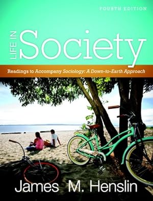 Seller image for Life in Society : Readings to Accompany Sociology: A Down-to-Earth Approach for sale by GreatBookPricesUK
